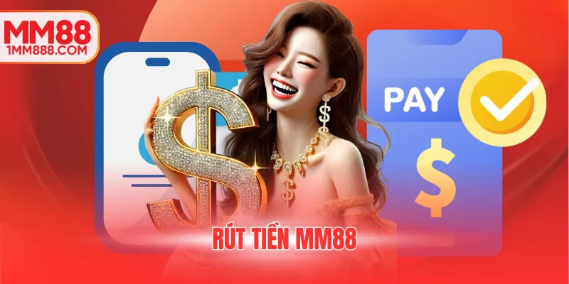 rút tiền MM88